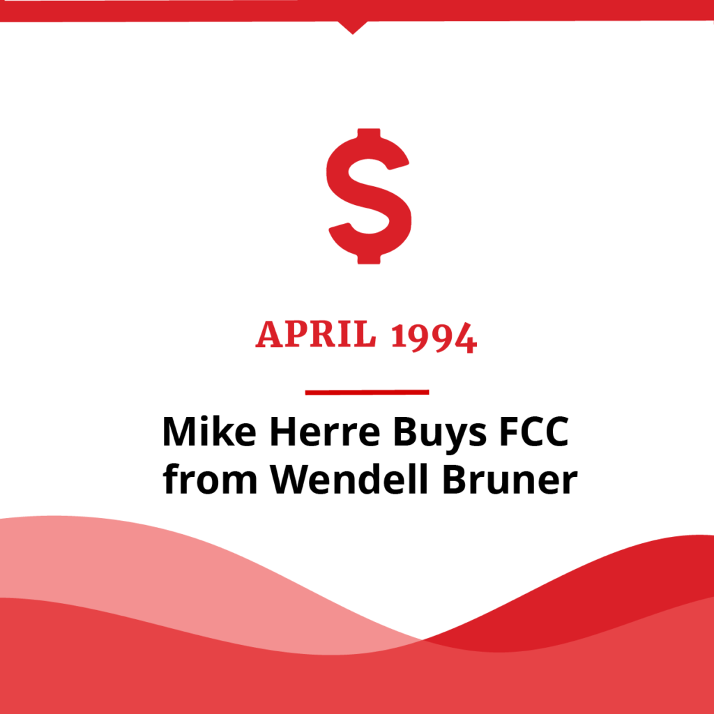 April 1994 Timeline Item - Mike Herre Buys FCC from Wendell Bruner